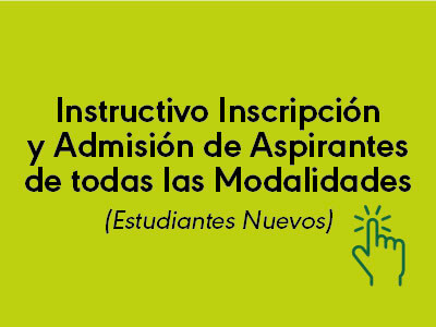 I-AD-001 Instructivo inscripcion y admision de aspirantes de todas las modalidades